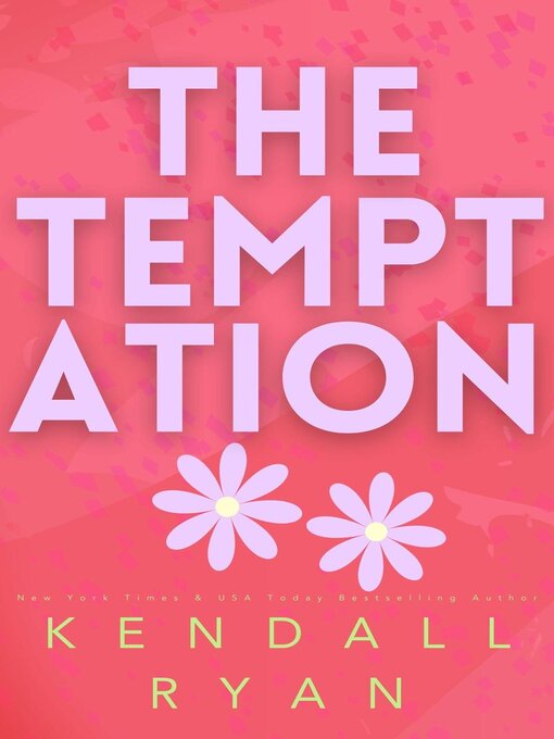 Title details for The Temptation by Kendall Ryan - Available